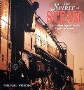 Book cover of The Spirit of Steam - The Golden Age of North American Steam by WITHUHN, William L.